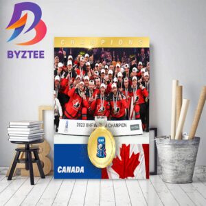 2023 IIHF Worlds Champions Are Hockey Canada Home Decor Poster Canvas