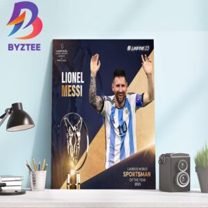 2023 Laureus World Sportsman Of The Year Is Lionel Messi Home Decor Poster Canvas