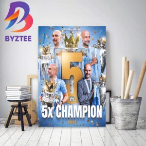 5x Premier League Champions For Pep Guardiola And Manchester City Home Decor Poster Canvas