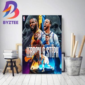 Another Chapter Of LeBron James And Stephen Curry In NBA Playoffs Home Decor Poster Canvas