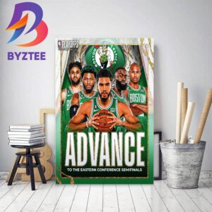 Boston Celtics Advance To The 2023 NBA Eastern Conference Semifinals Home Decor Poster Canvas