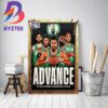 Boston Celtics Advance To The 2023 Eastern Conference Finals Home Decor Poster Canvas
