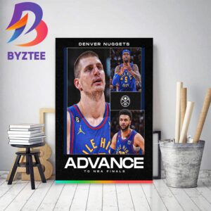 Denver Nuggets Advance To 2023 NBA Finals Home Decor Poster Canvas