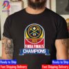 Denver Nuggets Are 2023 NBA Champions Classic T-Shirt
