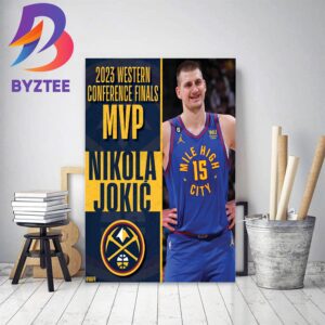 Denver Nuggets Nikola Jokic Is The Earvin Magic Johnson Trophy As The MVP Of The 2023 Western Conference Finals Home Decor Poster Canvas