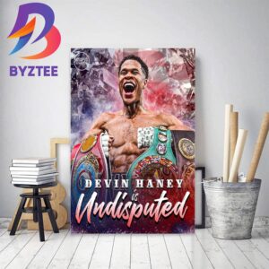 Devin Haney And Still Undisputed Champions Home Decor Poster Canvas