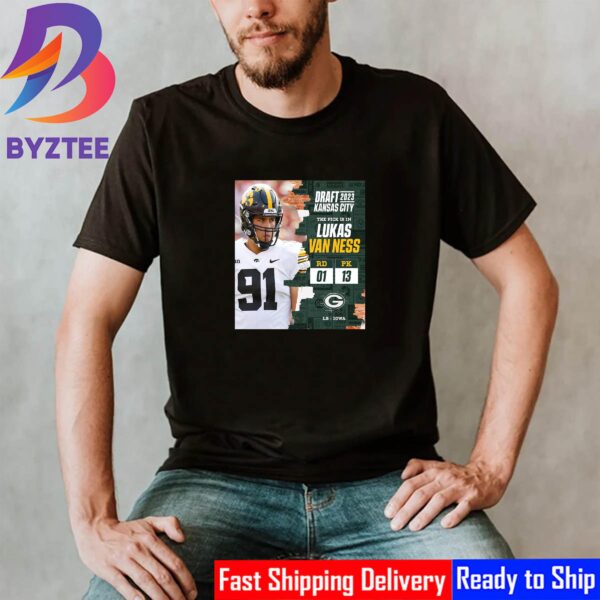 Green Bay Packers Select Iowa LB Lukas Van Ness In The 2023 NFL Draft Shirt
