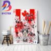 Hockey Canada Take The Gold Medal 2023 IIHF Worlds Hockey Champions Home Decor Poster Canvas