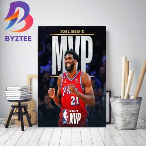 Joel Embiid Is The 2022 2023 Kia NBA Most Valuable Player Home Decor Poster Canvas