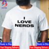 I Love Nerds Wearing By Kim Kardashian Unisex T-Shirt