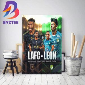 LAFC Vs Leon In The 2023 CONCACAF Champions League Final Home Decor Poster Canvas
