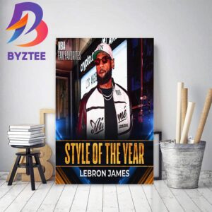 LeBron James Is Style Of The Year By NBA Fan Favorites Home Decor Poster Canvas