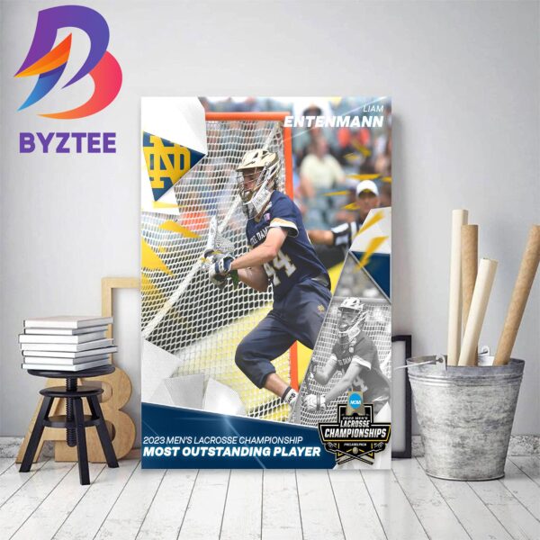 Liam Entenmann Is The 2023 MOP Of The NCAAMLAX Championships Decor Poster Canvas