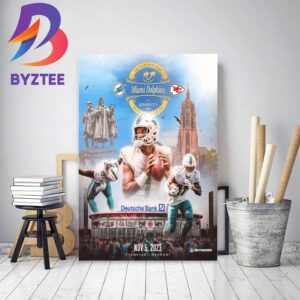 Miami Dolphins Vs Kansas City Chiefs In Frankfurt For 2023 Germany Game Home Decor Poster Canvas