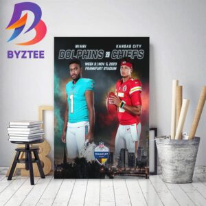 Miami Dolphins Vs Kansas City Chiefs In NFL 2023 Frankfurt Games Germany Home Decor Poster Canvas