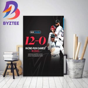 Miami Marlins 12-0 In One-Run Games In 2023 Home Decor Poster Canvas