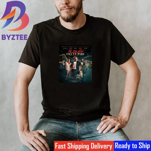 New Poster For Til Death Do Us Part 2023 Shirt