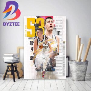 Nikola Jokic 53 Career High Points With Denver Nuggets At NBA Decor Poster Canvas