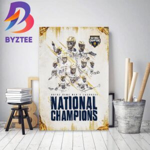 Notre Dame Mens Lacrosse Are The 2023 National Champions Decor Poster Canvas