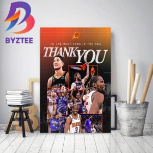 Phoenix Suns To The Best Fans In The NBA Thank You Home Decor Poster Canvas