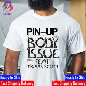 Pin Up Magazine Issue 34 Body Issue Feat Travis Scott Unisex T-Shirt