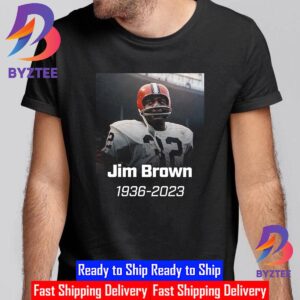 RIP Jim Brown 1936 2023 Legendary Browns Running Back Unisex T-Shirt