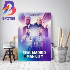 Real Madrid Vs Manchester City In 2023 UEFA Champions League Semifinals First Leg Home Decor Poster Canvas
