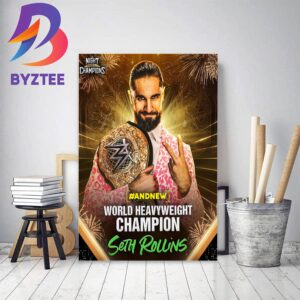 Seth Rollins And New World Heavyweight Champion At WWE Night Of Champions Home Decor Poster Canvas