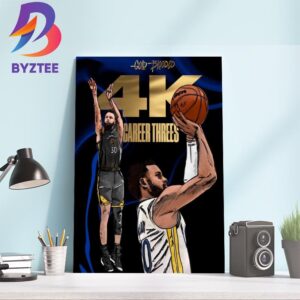 Stephen Curry Reach 4K Career Threes Is The First Player In NBA History Home Decor Poster Canvas