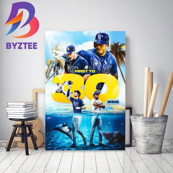 Tampa Bay Rays Is The First Team To 30 Wins Home Decor Poster Canvas