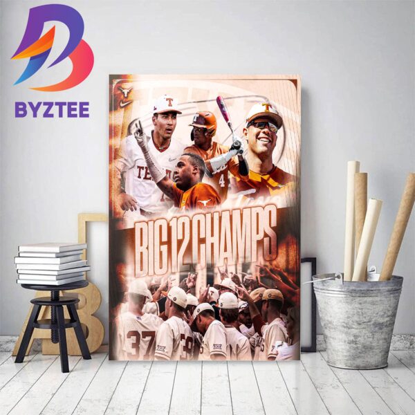 Texas Baseball Are BIG 12 Champions Home Decor Poster Canvas