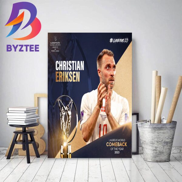 The 2023 Laureus World Comeback Of The Year Award Winner Is Christian Eriksen Home Decor Poster Canvas