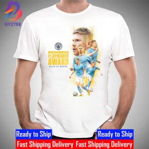 The Premier League Playmaker Of The Season Is Kevin De Bruyne Unisex T-Shirt