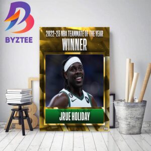 The Winner For The 2022-23 NBA Teammate Of The Year Is Jrue Holiday Home Decor Poster Canvas