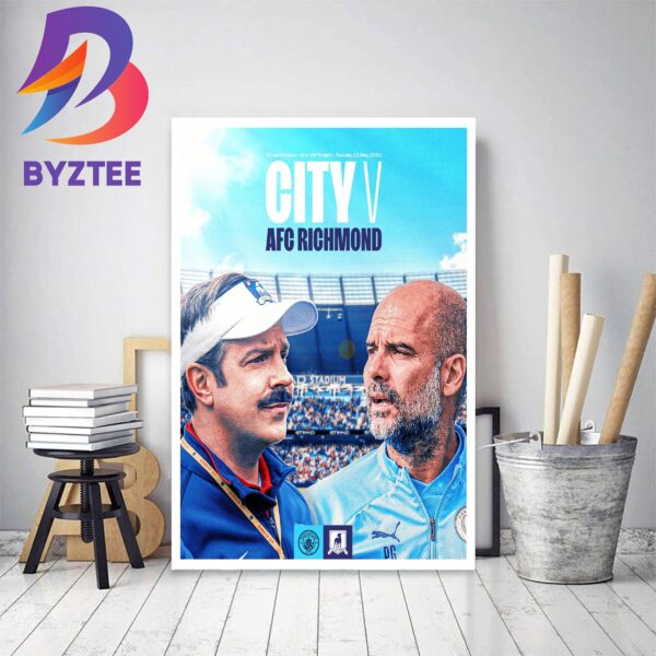 Time For The Premier League Champions Manchester City Vs AFC Richmond Home Decor Poster Canvas