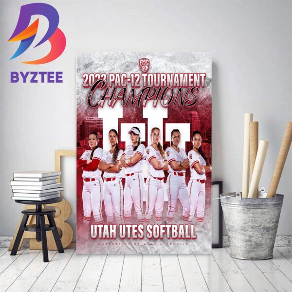 Utah Utes Softball Are 2023 PAC-12 Tournament Champions Home Decor Poster Canvas