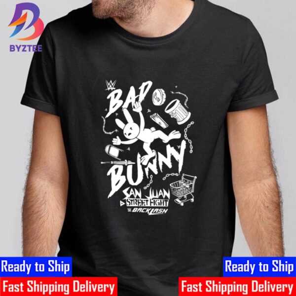 WWE Backlash San Juan Street Fight Bad Bunny Unisex T-Shirt