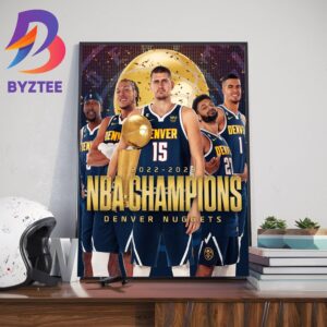 2022-2023 NBA Champions Are Denver Nuggets For The First Time In Franchise History Home Decor Poster Canvas