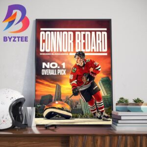 2023 1st Overall Pick In The NHL Draft Is Connor Bedard Welcome To The Chicago Blackhawks Home Decor Poster Canvas