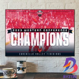 2023 Western Conference Champions Are Coachella Valley Firebirds Home Decor Poster Canvas