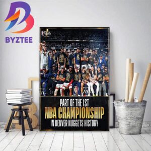 All On The Road To The First NBA Championship For Denver Nuggets Home Decor Poster Canvas