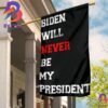 Biden Not My President Flag Anti Joe Biden Flag Anti Fraudulent Decorative House Flag 2 Sides Garden House Flag