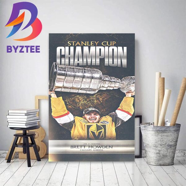 Brett Howden And Vegas Golden Knights Are 2023 Stanley Cup Champions Home Decor Poster Canvas