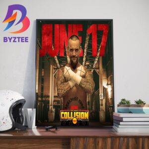 CM Punk Is Back June 17th Chicago AEW Collision Home Decor Poster Canvas