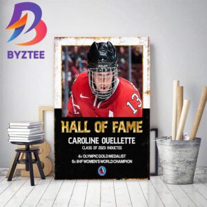 Caroline Ouellette Hockey Hall Of Fame Class Of 2023 Home Decor Poster Canvas