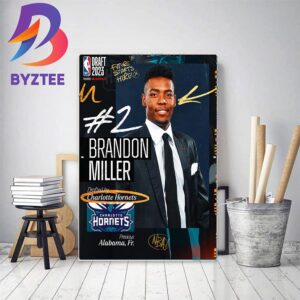 Charlotte Hornets Select Brandon Miller With The 2nd Pick Of The 2023 NBA Draft Home Decor Poster Canvas