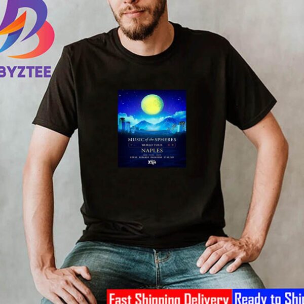Coldplay Music Of The Spheres World Tour Naples June 21-22 2023 At Diego Armando Maradona Stadium Unisex T-Shirt