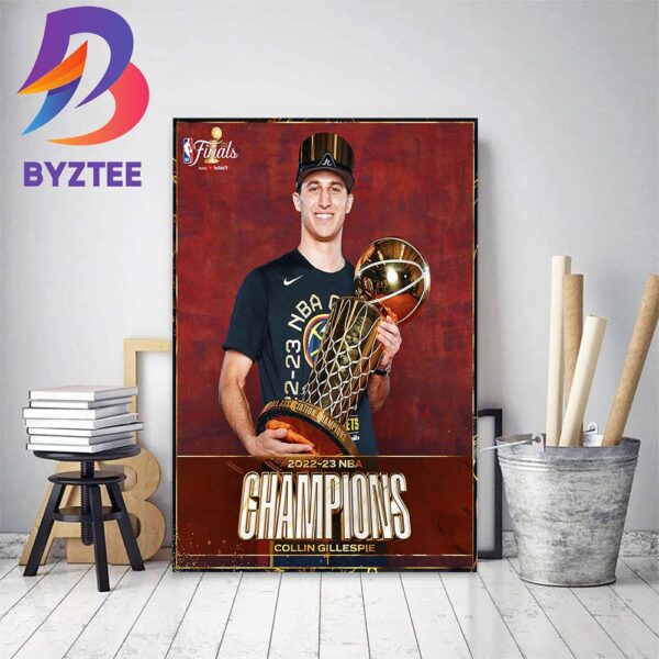 Collin Gillespie And Denver Nuggets Are 2022-23 NBA Champions Home Decor Poster Canvas