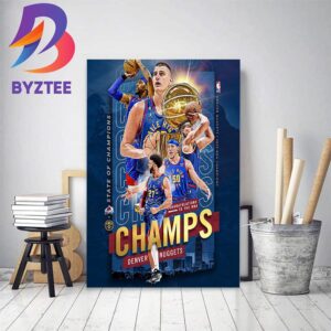 Congrats Denver Nuggets Are 2023 NBA Champions From Colorado Avalanche Home Decor Poster Canvas