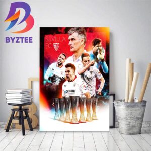 Congrats Sevilla Are Champions Of The UEFA Europa League For The 7th Time Home Decor Poster Canvas